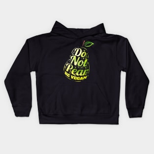 Do Not Pear - Be Vegan Kids Hoodie